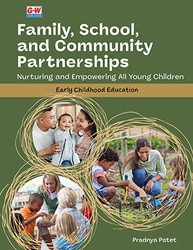 Family, School, and Community Partnerships: Nurturing and Empowering All Young Children